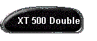 XT 500 Double